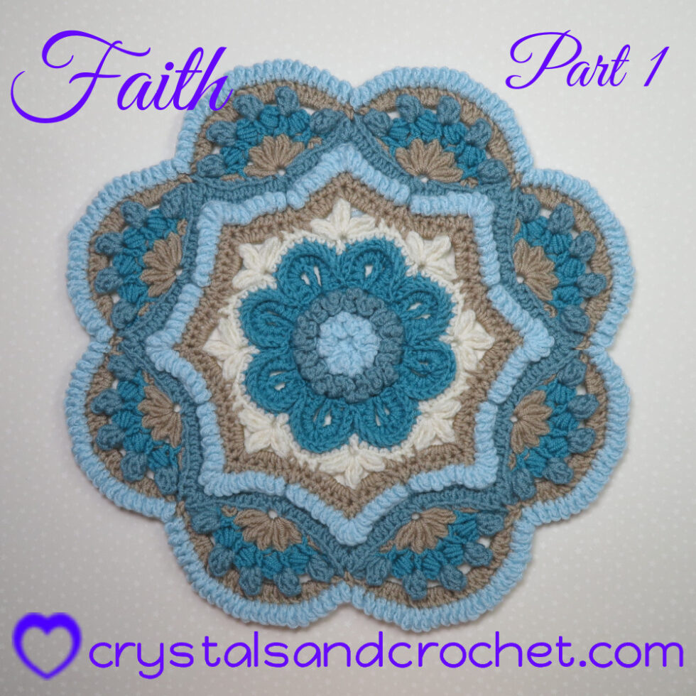 Faith Part 1 Crystals & Crochet