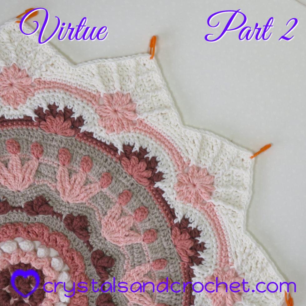 Virtue Part 2 Crystals & Crochet